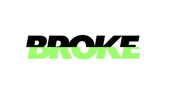 BROKE